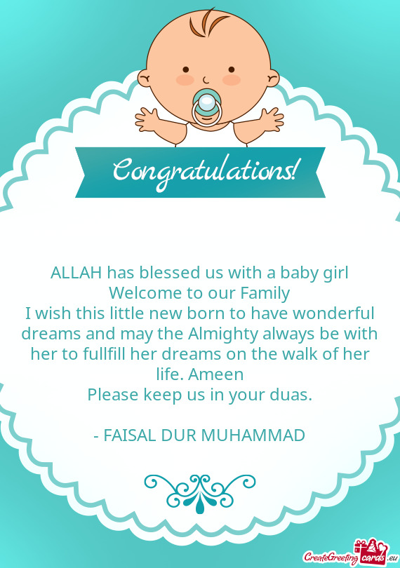 I wish this little new born to have wonderful dreams and may the Almighty always be with her to full