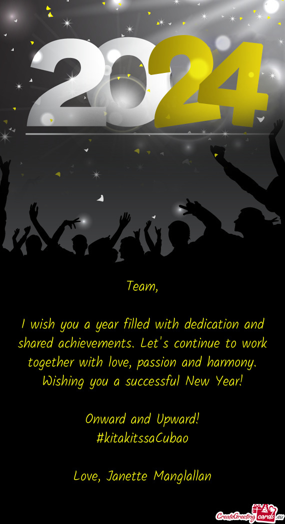 I wish you a year filled with dedication and shared achievements. Let
