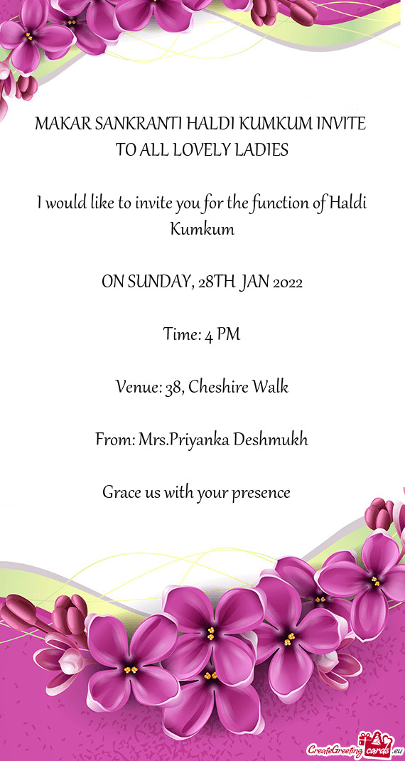 I would like to invite you for the function of Haldi Kumkum