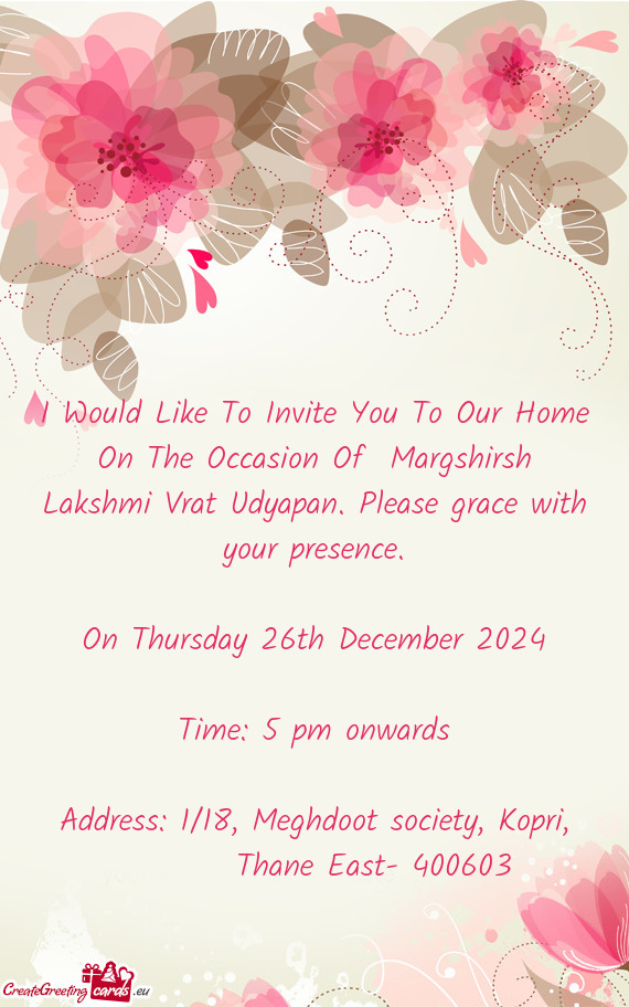 I Would Like To Invite You To Our Home On The Occasion Of Margshirsh Lakshmi Vrat Udyapan. Please g