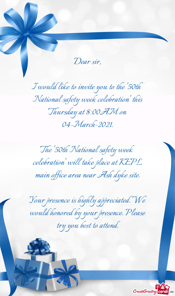 I would like to invite you to the "50th National safety week celebration" this Thursday at 8:00AM on