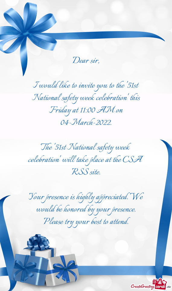 I would like to invite you to the "51st National safety week celebration" this Friday at 11:00 AM on