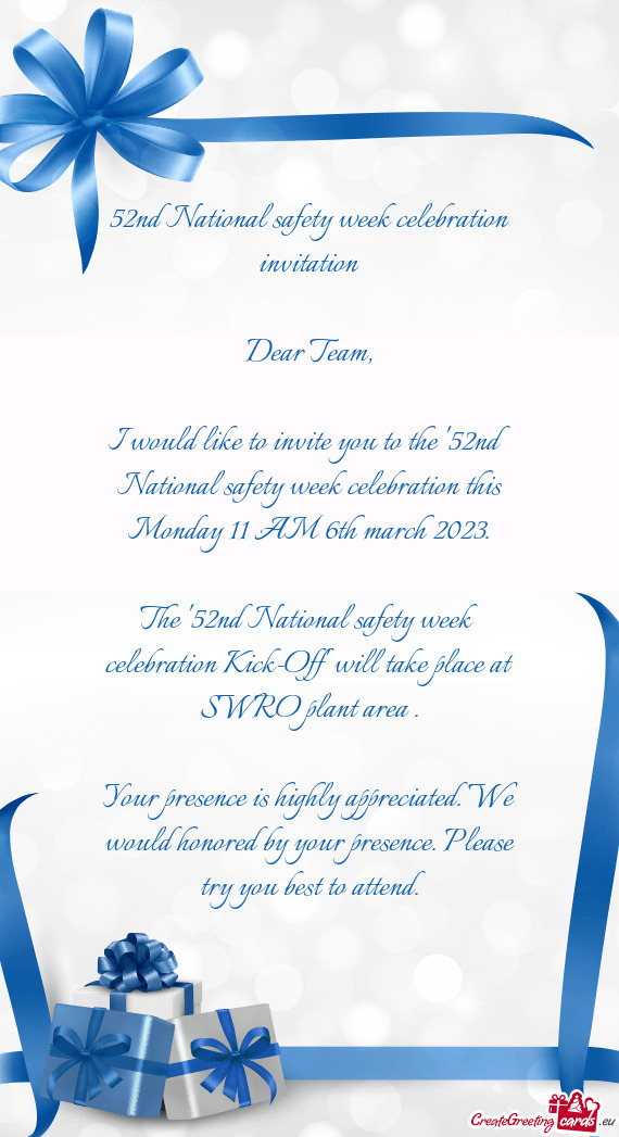 I would like to invite you to the "52nd National safety week celebration this Monday 11 AM 6th march
