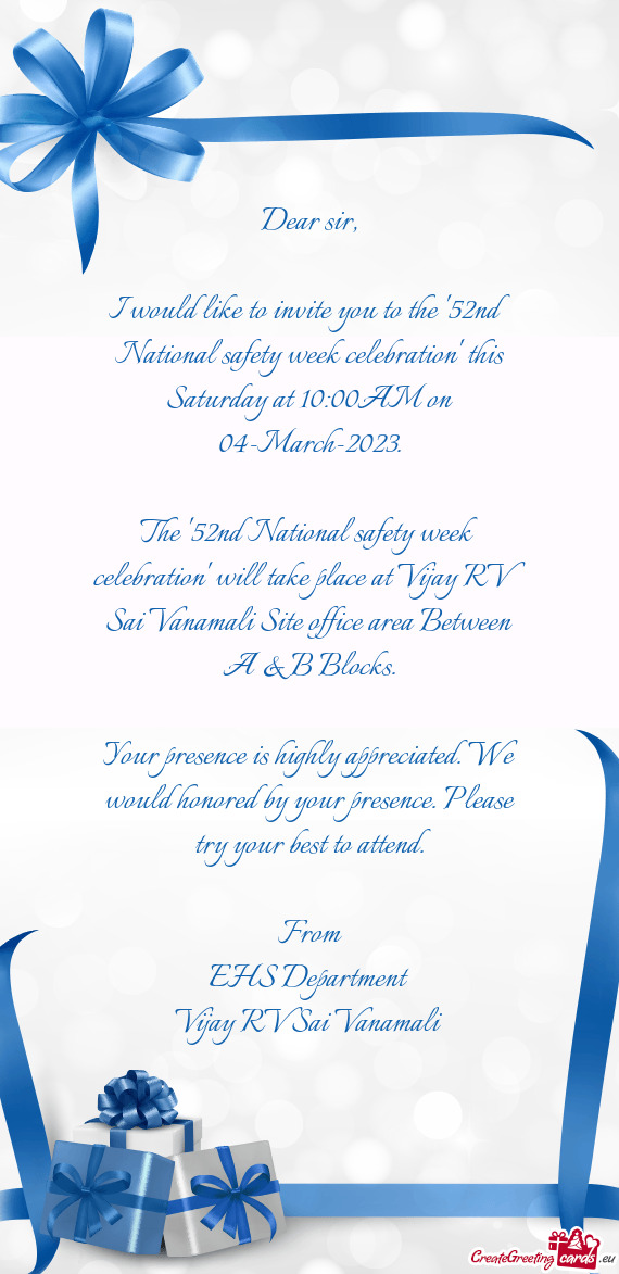 I would like to invite you to the "52nd National safety week celebration" this Saturday at 10:00AM o