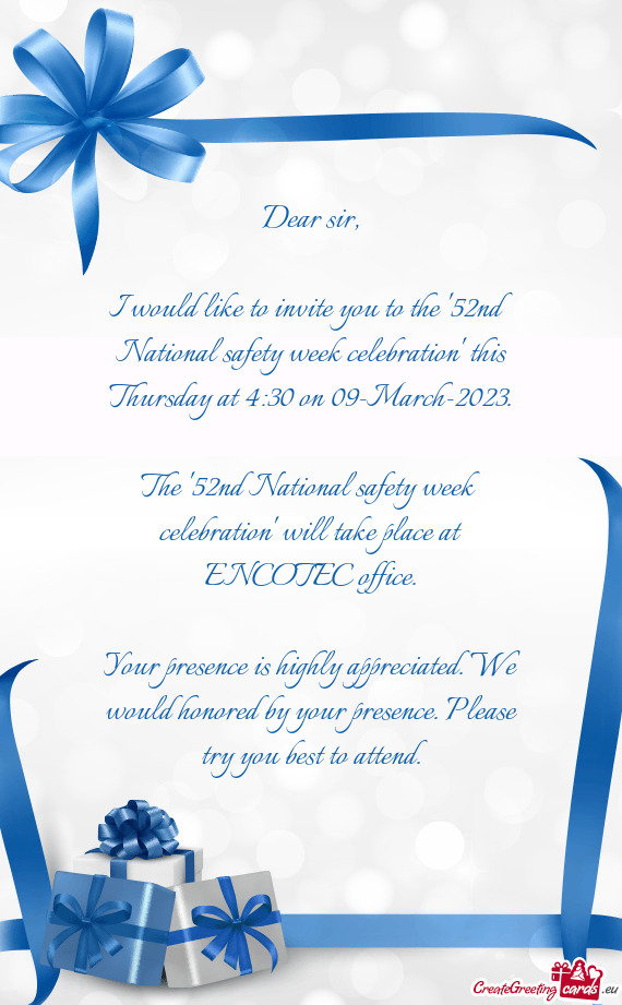 I would like to invite you to the "52nd National safety week celebration" this Thursday at 4:30 on 0