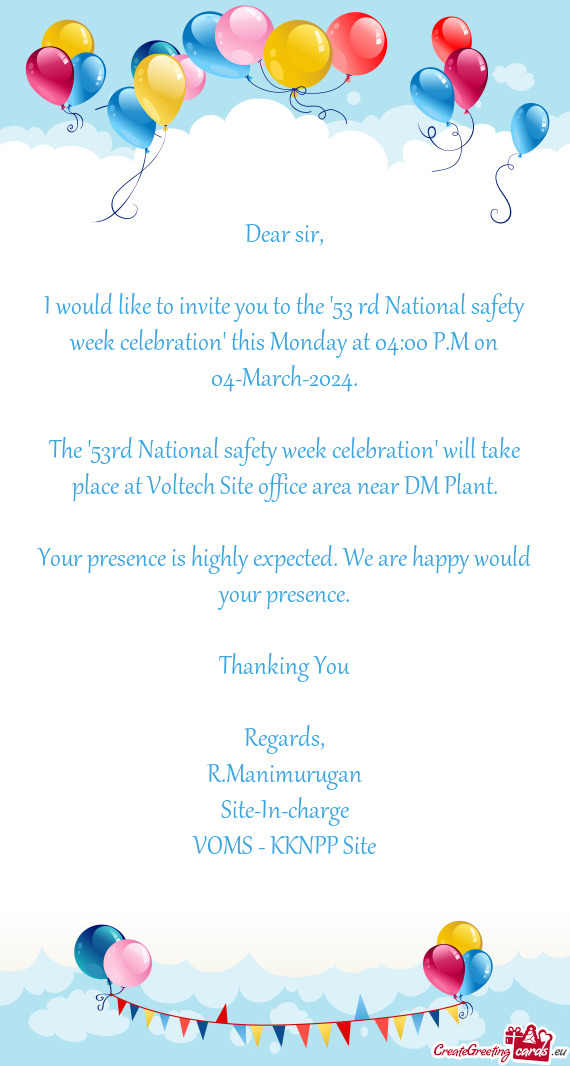 I would like to invite you to the "53 rd National safety week celebration" this Monday at 04:00 P.M