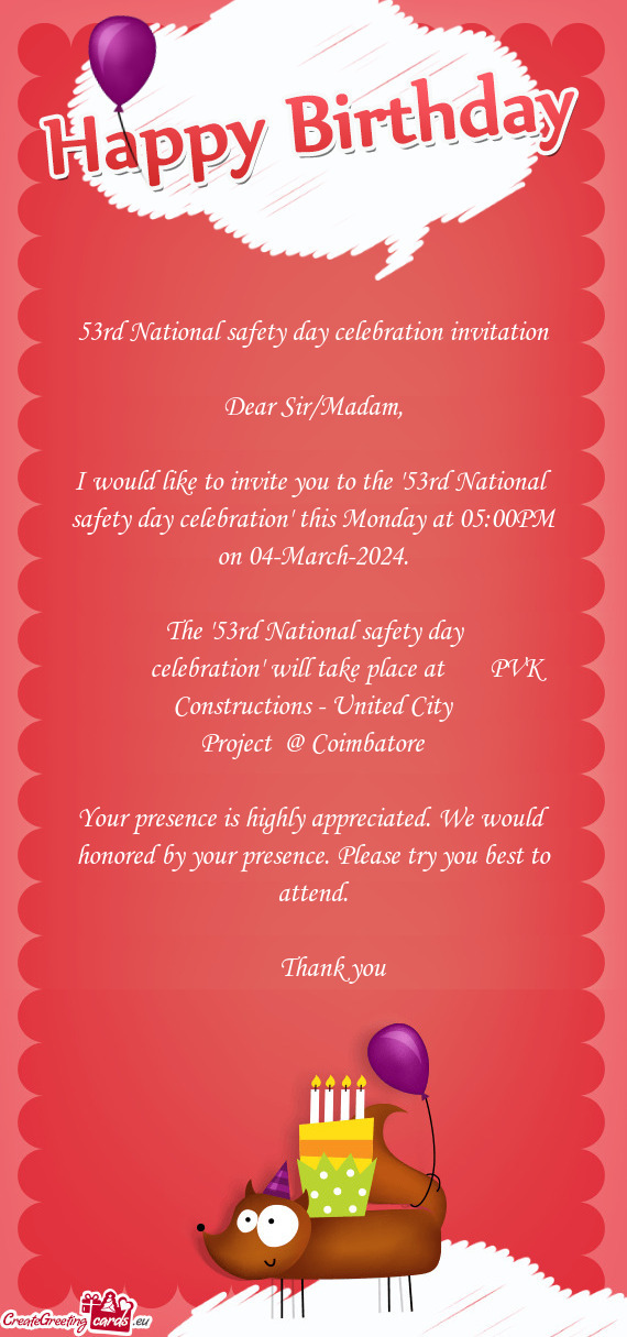 I would like to invite you to the "53rd National safety day celebration" this Monday at 05:00PM on 0
