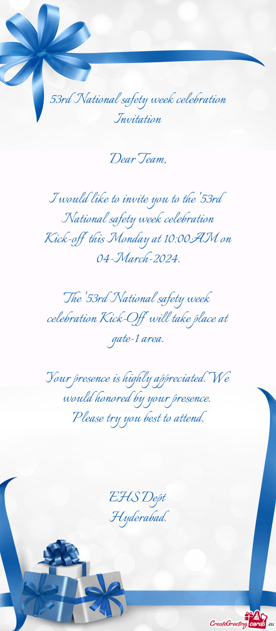 I would like to invite you to the "53rd National safety week celebration Kick-off" this Monday at 10