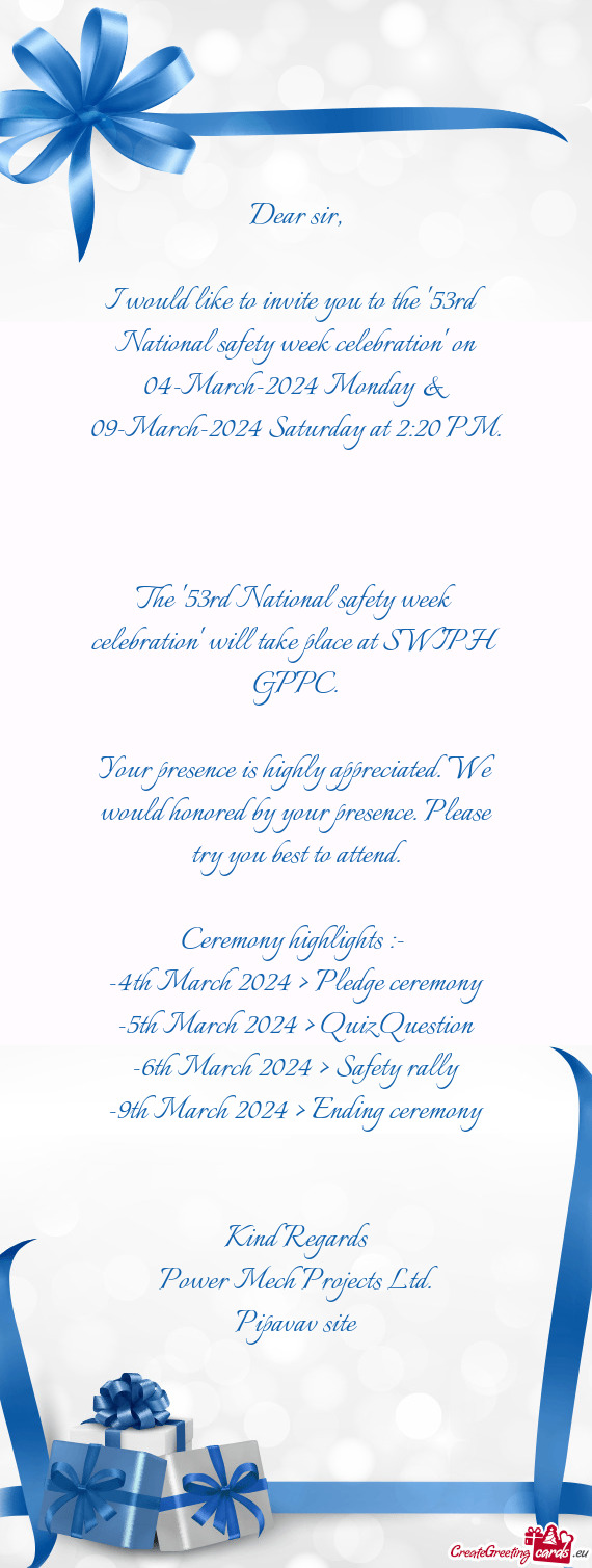 I would like to invite you to the "53rd National safety week celebration" on 04-March-2024 Monday &