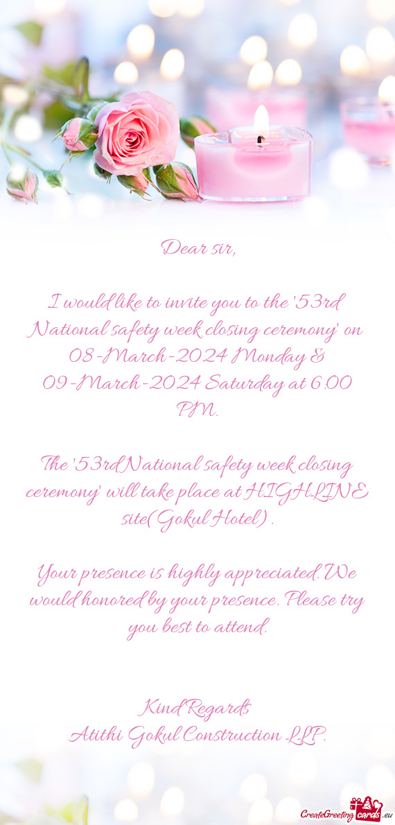 I would like to invite you to the "53rd National safety week closing ceremony" on 08-March-2024 Mond