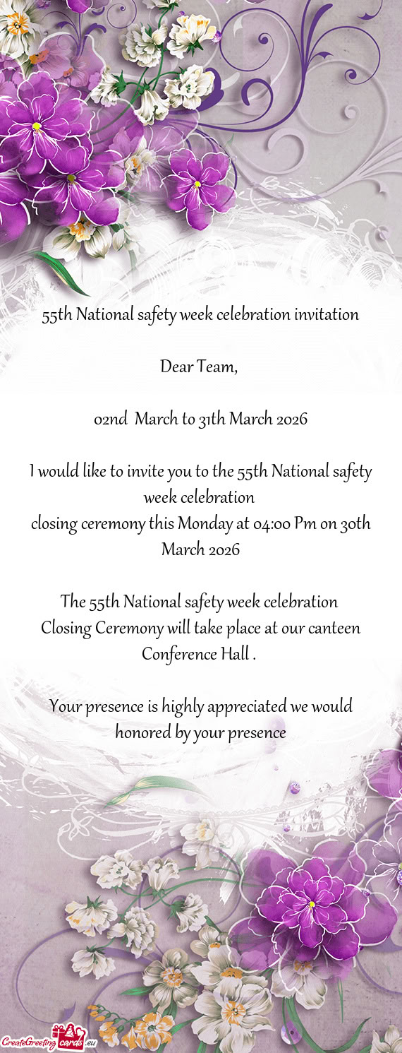 I would like to invite you to the 55th National safety week celebration