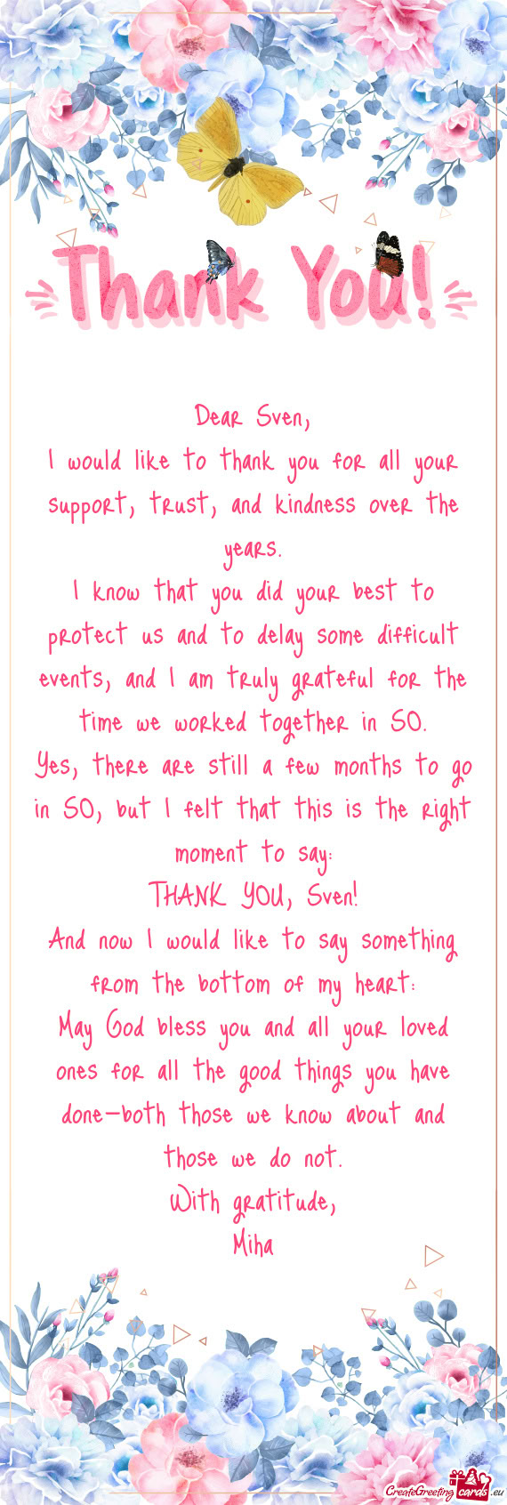 I would like to thank you for all your support, trust, and kindness over the years