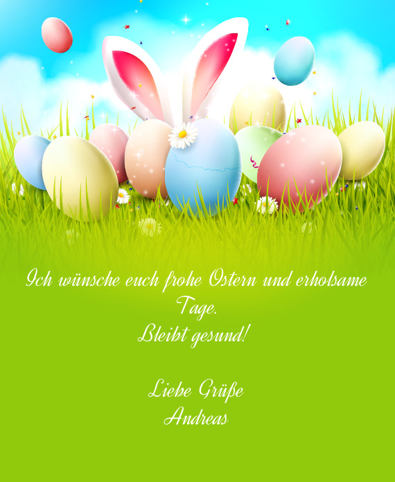 Ich wünsche euch frohe Ostern und erholsame Tage