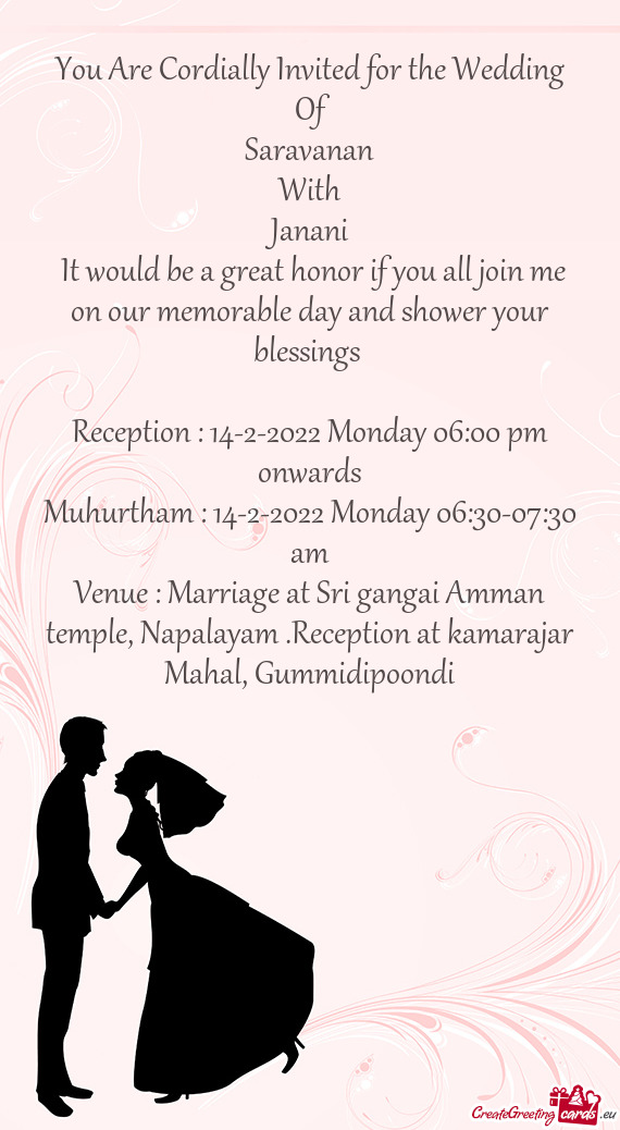 If you all join me on our memorable day and shower your blessings 
 
 Reception