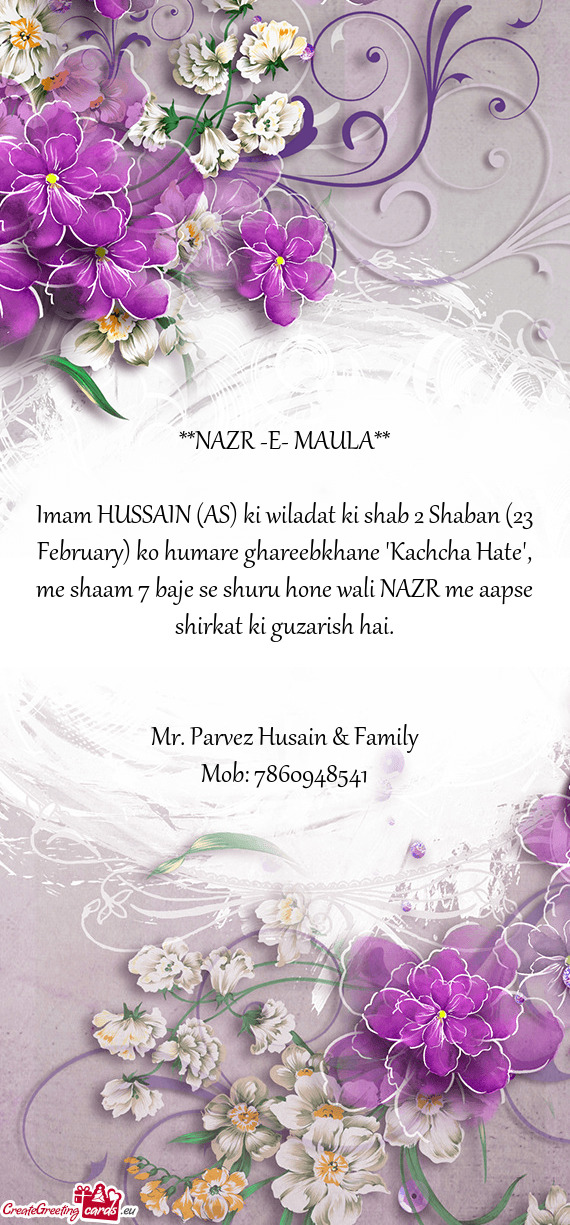 Imam HUSSAIN (AS) ki wiladat ki shab 2 Shaban (23 February) ko humare ghareebkhane 