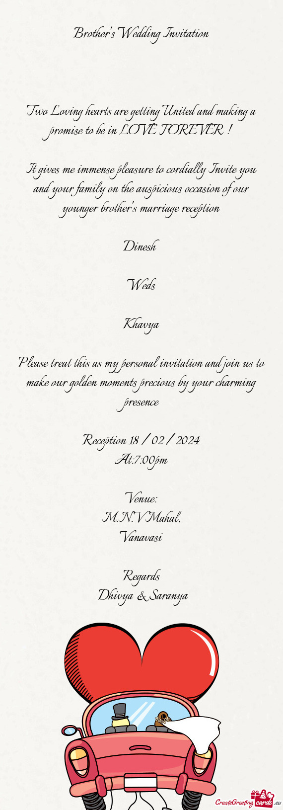 In LOVE FOREVER !  It gives me immense pleasure to cordially Invite you and your family on the au