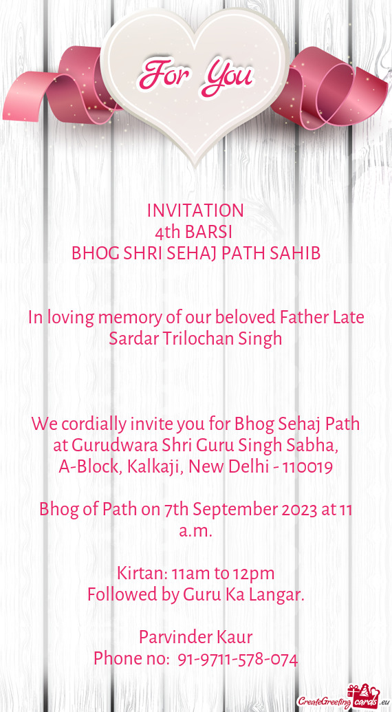 In loving memory of our beloved Father Late Sardar Trilochan Singh