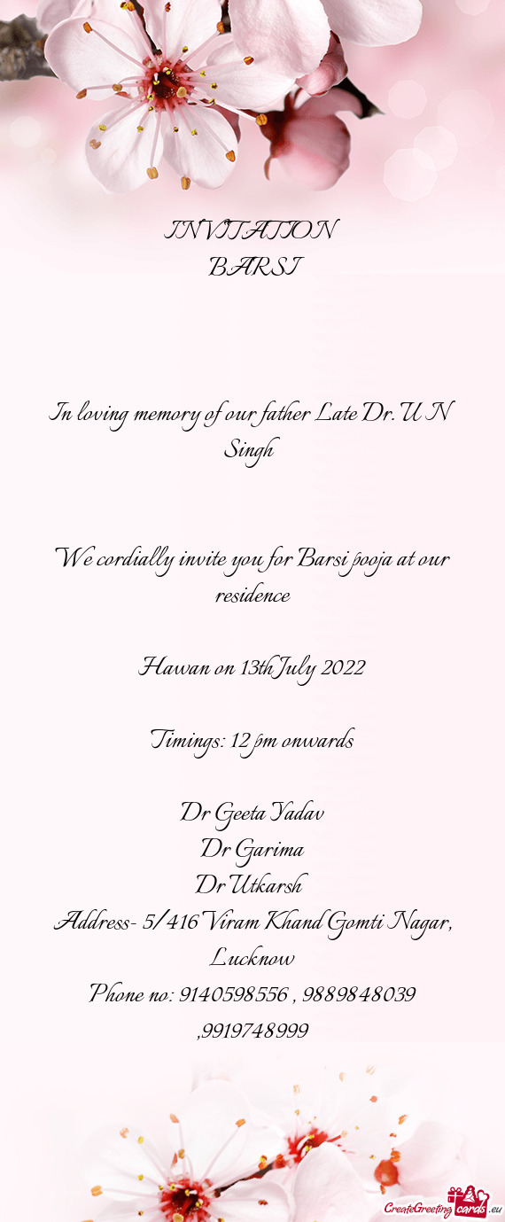 In loving memory of our father Late Dr. U N Singh