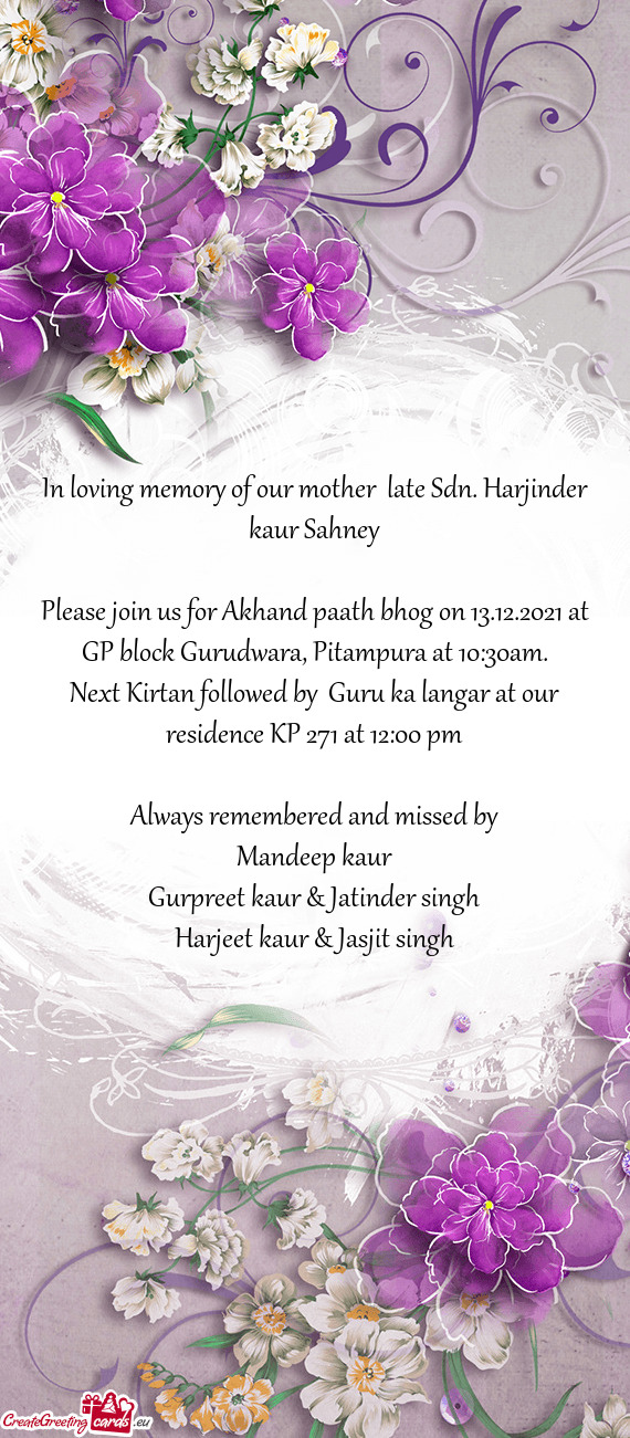 In loving memory of our mother late Sdn. Harjinder kaur Sahney