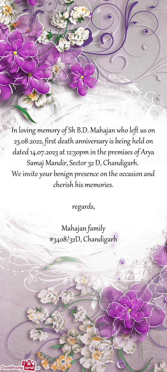 In loving memory of Sh B.D. Mahajan who left us on 23.08.2022, first death anniversary is being held