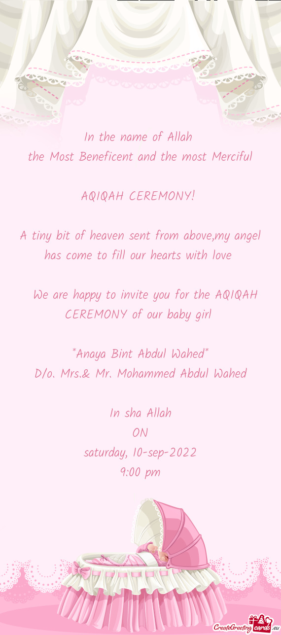 In the name of Allah the Most Beneficent and the most Merciful AQIQAH CEREMONY!  A tiny bit