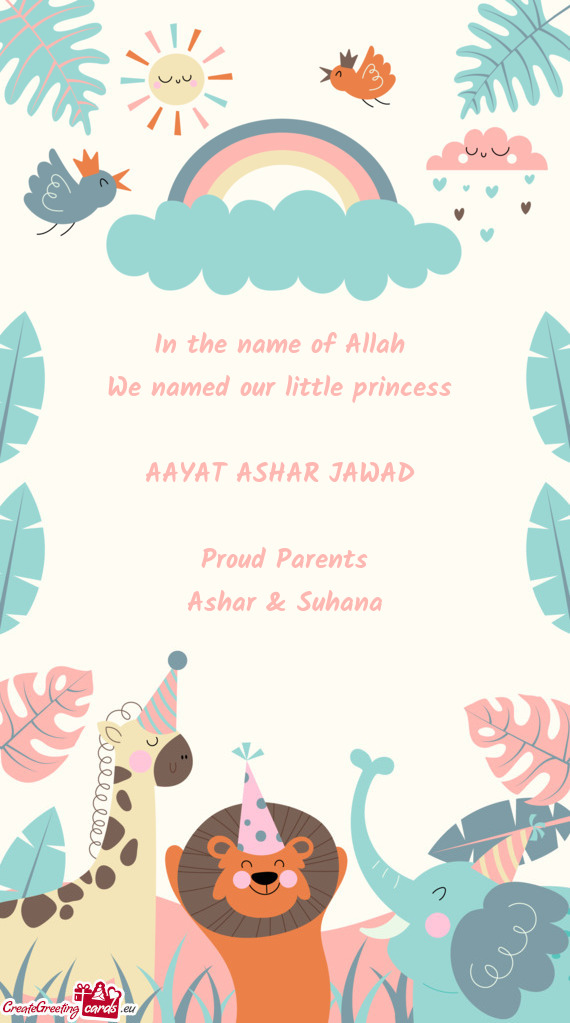 In the name of Allah We named our little princess  AAYAT ASHAR JAWAD  Proud Parents Ashar &