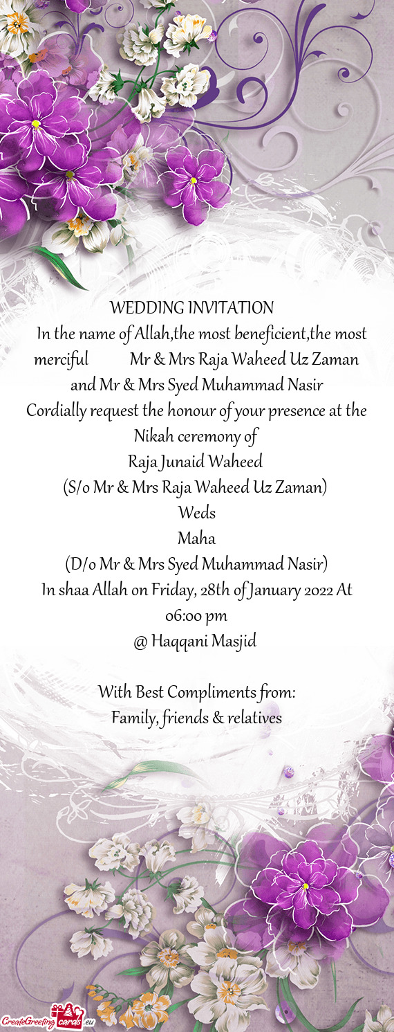 In the name of Allah,the most beneficient,the most merciful   Mr & Mrs Raja Waheed Uz Za
