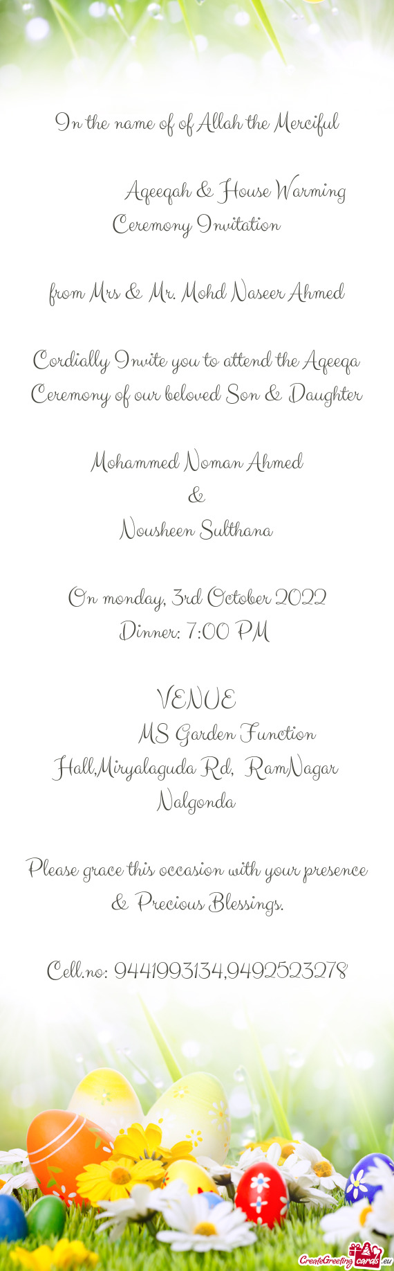 In the name of of Allah the Merciful     Aqeeqah & House Warming Ceremony Invitation