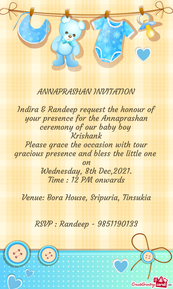 Indira & Randeep request the honour of your presence for the Annaprashan ceremony of our baby boy