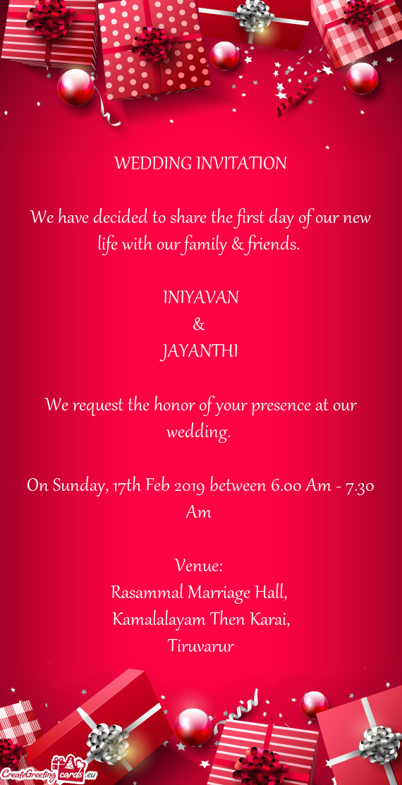 INIYAVAN
 & 
 JAYANTHI
 
 We request the honor of your presence at our wedding