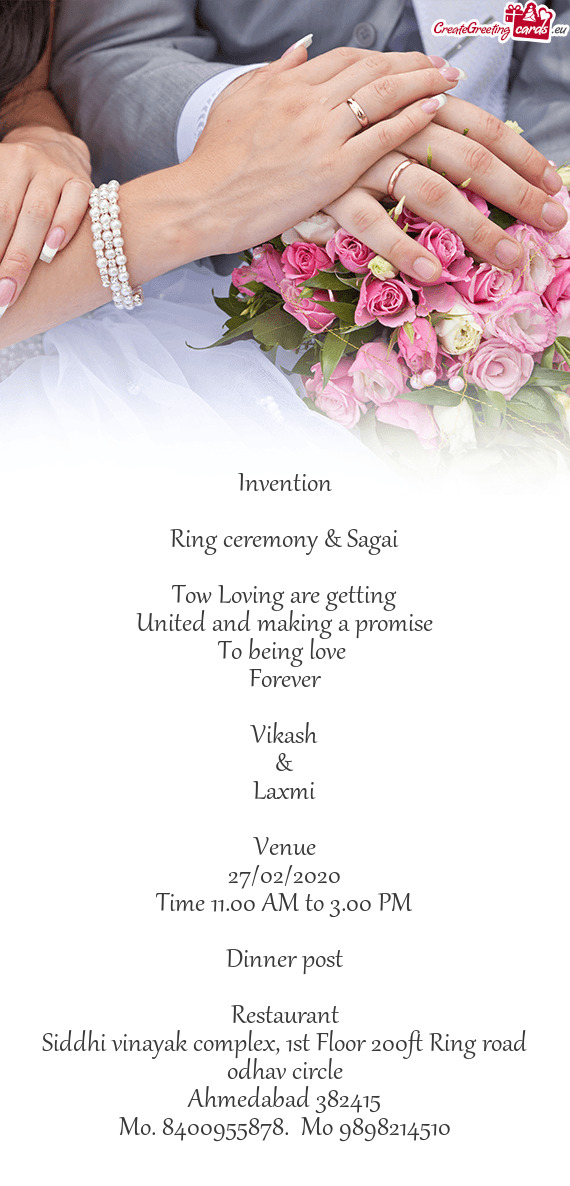 Invention
 
 Ring ceremony & Sagai
 
 Tow Loving are getting
 United and making a promise
 To being