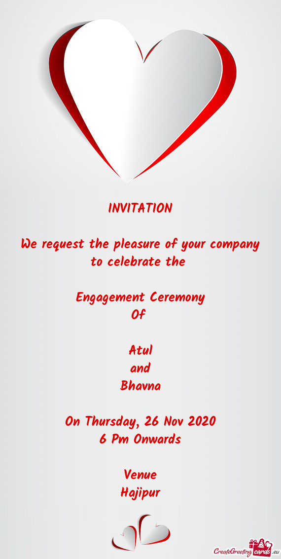 INVITATION    We request the pleasure of your company to