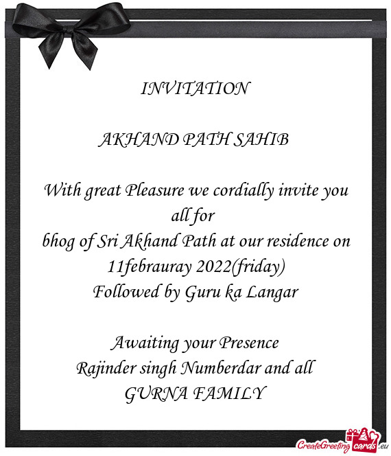 INVITATION AKHAND PATH SAHIB With great Pleasure we cordially invite ...