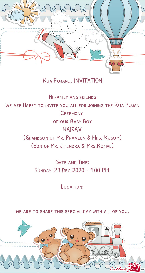 INVITATION Hi family and friends We are Happy to invite you all for joining the Kua Pujan Cerem
