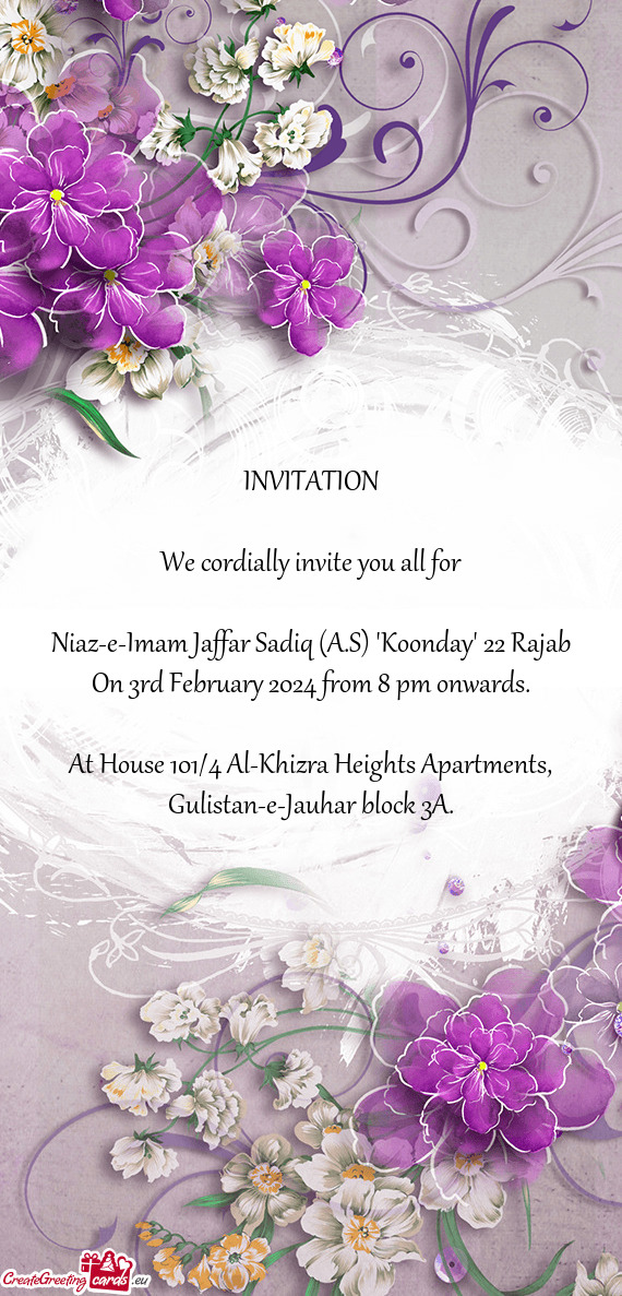 INVITATION We cordially invite you all for Niaz-e-Imam Jaffar Sadiq (A