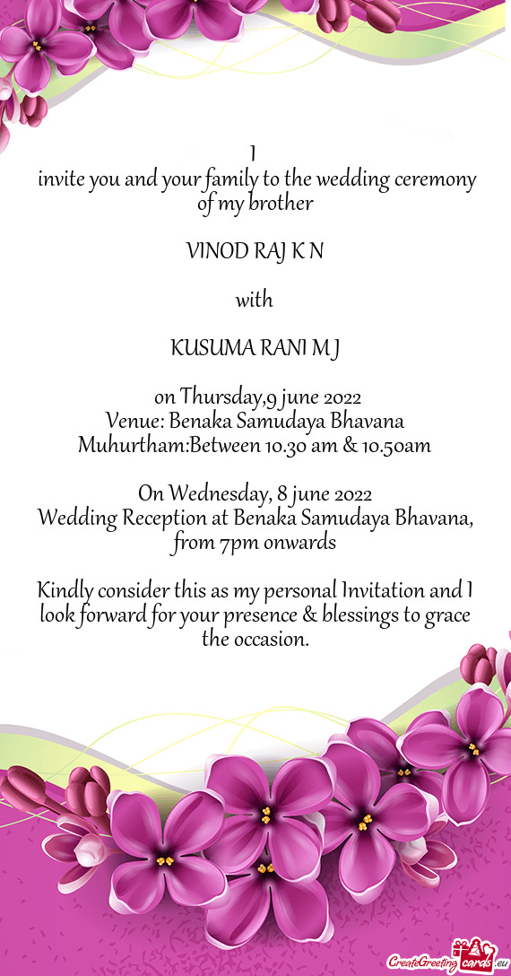 Invite you and your family to the wedding ceremony of my brother