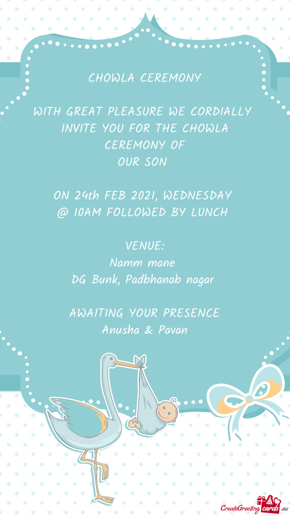 INVITE YOU FOR THE CHOWLA CEREMONY OF