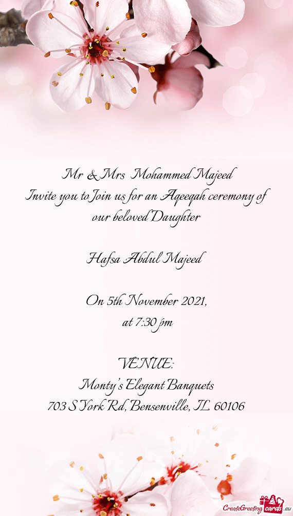 Invite you to Join us for an Aqeeqah ceremony of our beloved Daughter