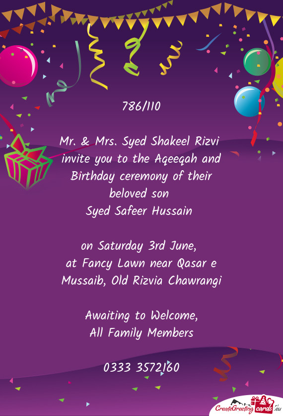 Invite you to the Aqeeqah and Birthday ceremony of their beloved son