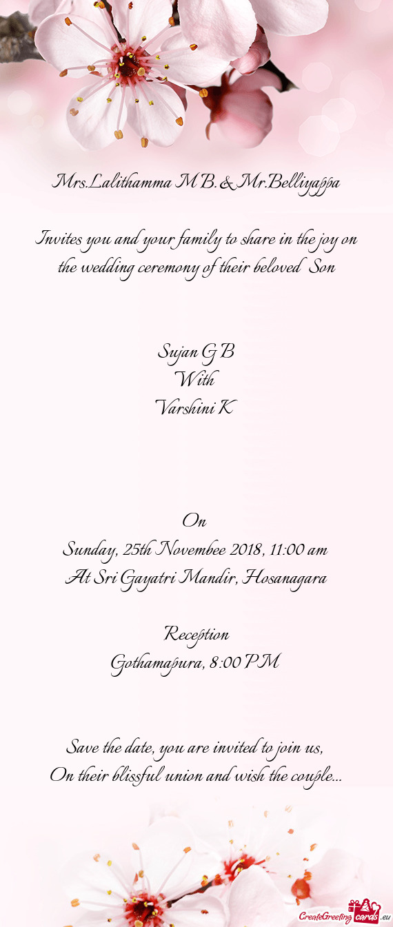 Invites you and your family to share in the joy on the wedding ceremony of their beloved Son