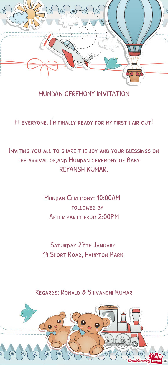 Inviting you all to share the joy and your blessings on the arrival of,and Mundan ceremony of Baby