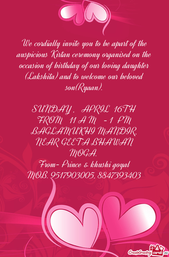 Irthday of our loving daughter (Lakshita) and to welcome our beloved son(Ryaan)