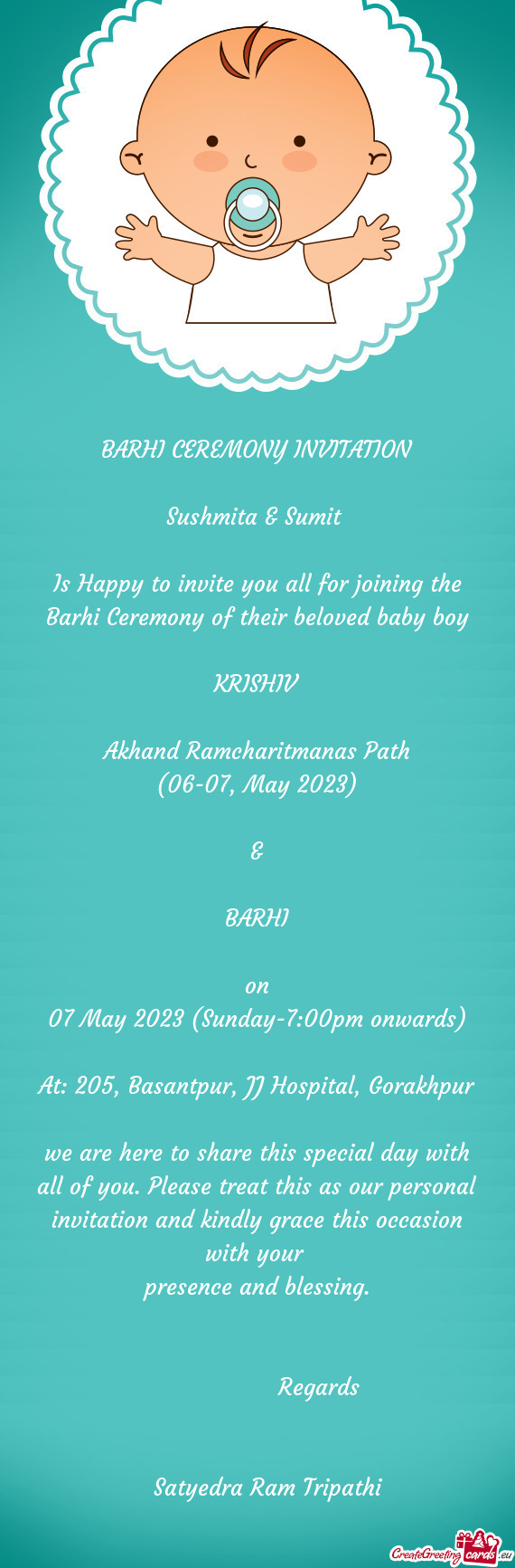 Is Happy to invite you all for joining the Barhi Ceremony of their beloved baby boy
