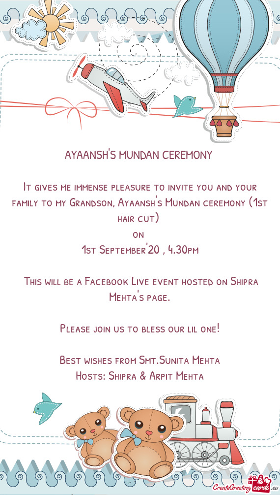 It gives me immense pleasure to invite you and your family to my Grandson, Ayaansh