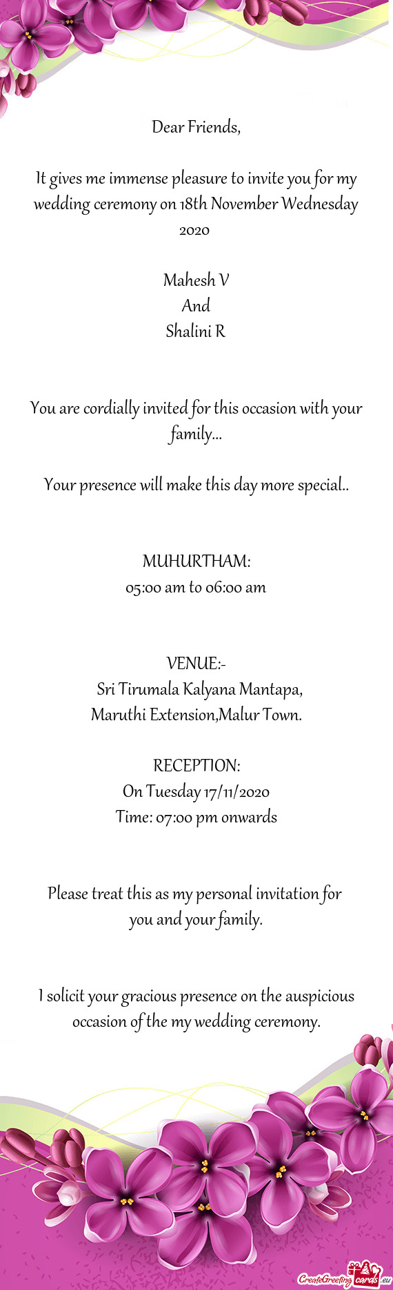 It gives me immense pleasure to invite you for my wedding ceremony on 18th November Wednesday 2020