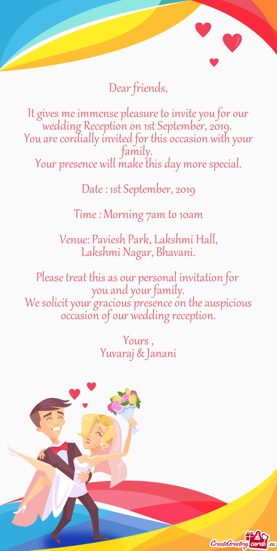 It gives me immense pleasure to invite you for our wedding Reception on 1st September, 2019