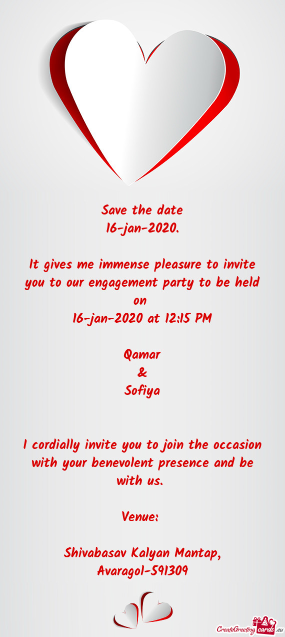 It gives me immense pleasure to invite you to our engagement party to be held on