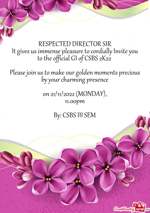 It gives us immense pleasure to cordially Invite you to the official GI of CSBS 2K22