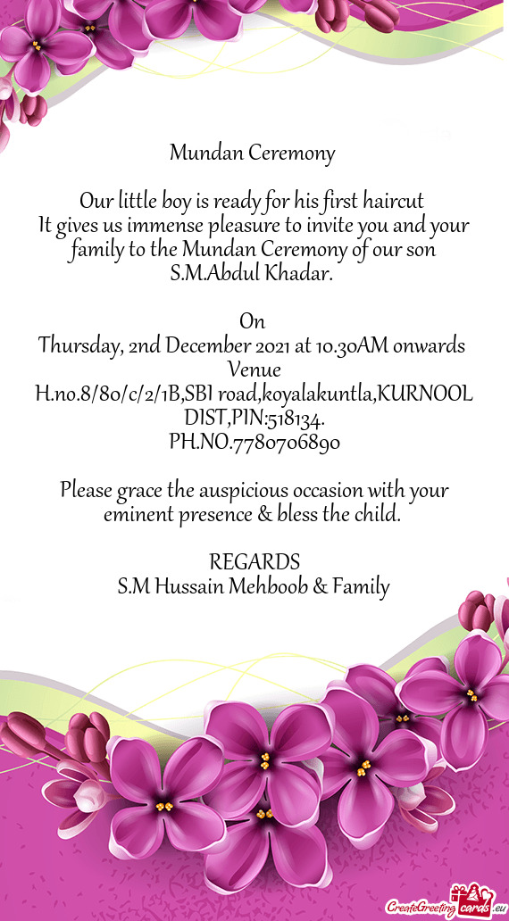 It gives us immense pleasure to invite you and your family to the Mundan  Ceremony of our son  - Free cards