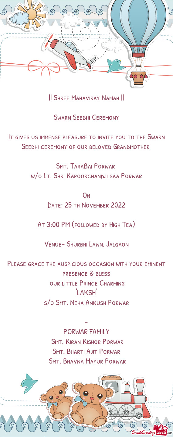 It gives us immense pleasure to invite you to the Swarn Seedhi ceremony of our beloved Grandmother